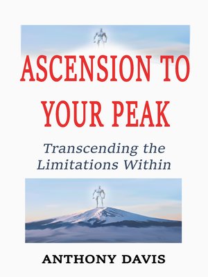 cover image of Ascension to Your Peak Transcending the Limitations Within